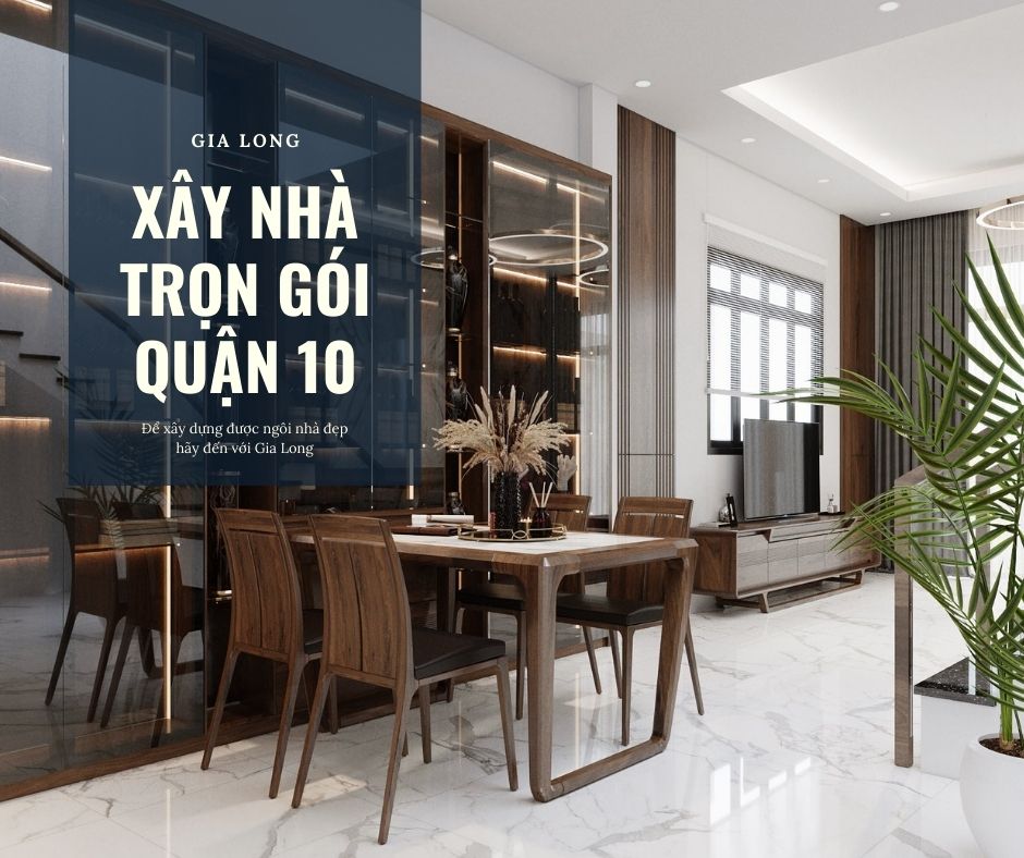 gia-xay-nha-tron-goi-tai-quan-10-