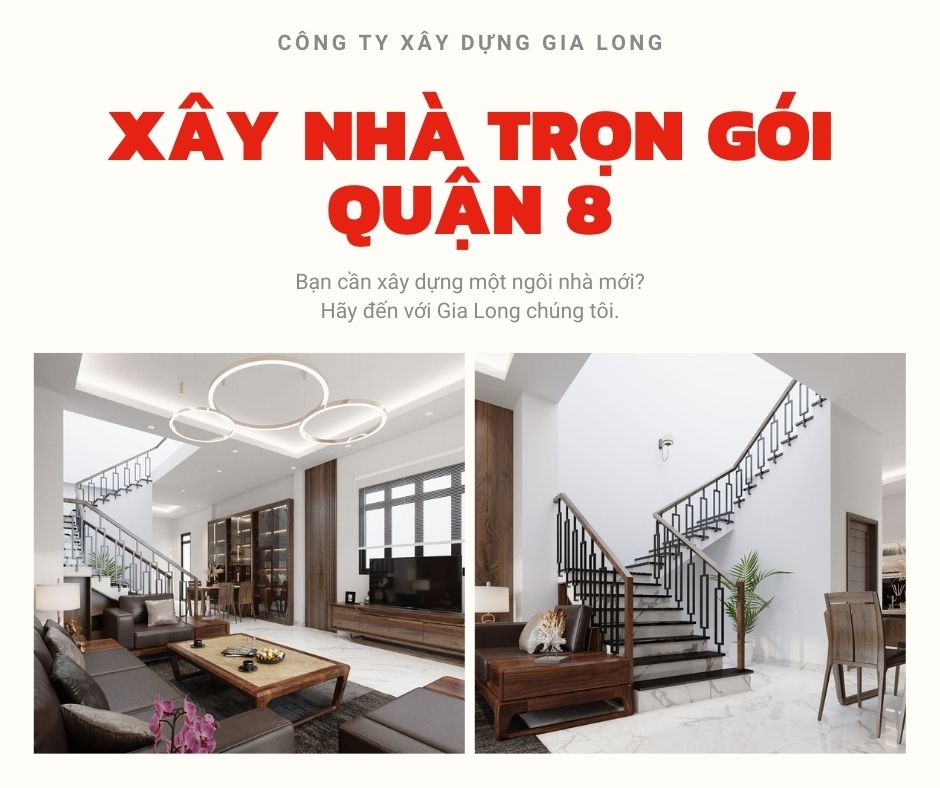 gia-xay-nha-tron-goi-tai-quan-8-