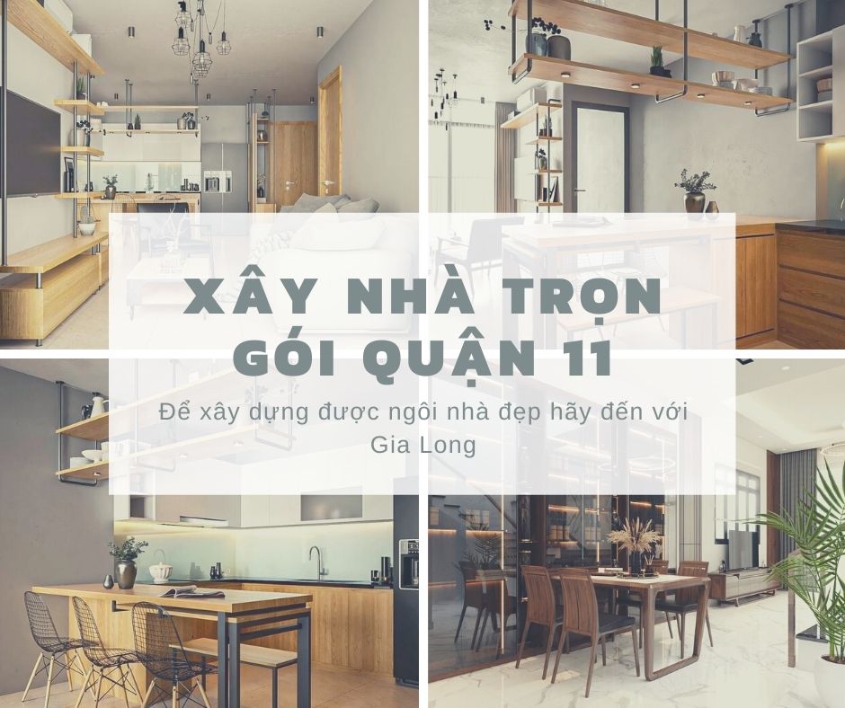 gia-xay-nha-tron-goi-tai-quan-11-